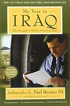 The best books on Life in Iraq During the Invasion - My Year in Iraq by L Paul Bremer III with Malcolm McConnell