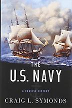 The best books on American Naval History - US Navy: A Concise History by Craig L. Symonds The best books on American Naval History - US Navy: A Concise History by Craig L. Symonds