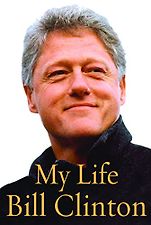The Best Presidential Memoirs as Audiobooks - My Life by Bill Clinton The Best Presidential Memoirs as Audiobooks - My Life by Bill Clinton