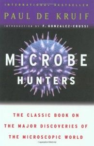 The Best Vaccine Books - Microbe Hunters by Paul de Kruif