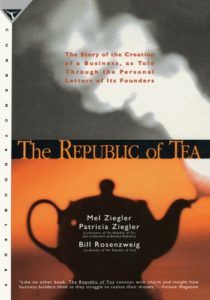 The best books on Marketing - The Republic of Tea by Bill Rosenzweig, Mel Ziegler & Patricia Ziegler
