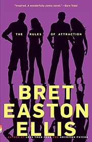 The Rules of Attraction by Bret Easton Ellis The Rules of Attraction by Bret Easton Ellis