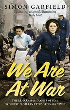 We are at War by Simon Garfield We are at War by Simon Garfield