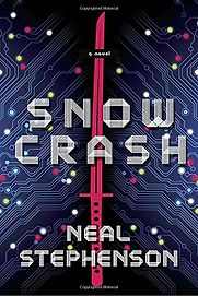 Snow Crash by Neal Stephenson
