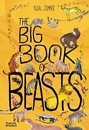 The Big Book of Beasts by Yuval Zommer The Big Book of Beasts by Yuval Zommer