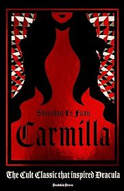 Carmilla by Sheridan Le Fanu Carmilla by Sheridan Le Fanu