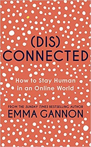 (Dis)connected by Emma Gannon