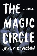 The Magic Circle by Jenny Davidson The Magic Circle by Jenny Davidson