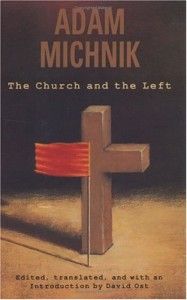 The best books on Dissent - The Church and the Left by Adam Michnik