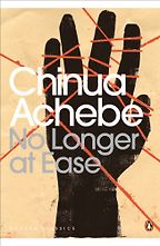 The Best Transnational Literature - No Longer at Ease by Chinua Achebe The Best Transnational Literature - No Longer at Ease by Chinua Achebe