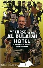 The best books on Iraq - Curse of the Al Dulaimi Hotel by Colin Freeman