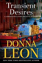 Transient Desires: A Commissario Guido Brunetti Mystery by Donna Leon Transient Desires: A Commissario Guido Brunetti Mystery by Donna Leon