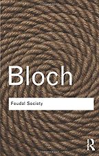 Peter Temin on An Economic Historian’s Favourite Books - Feudal Society by marc bloch Peter Temin on An Economic Historian’s Favourite Books - Feudal Society by marc bloch
