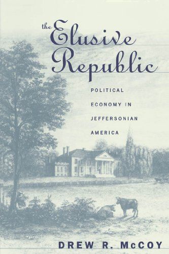 The Elusive Republic by Drew R McCoy