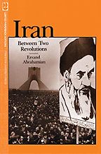 Iran Between Two Revolutions by Ervand Abrahamian Iran Between Two Revolutions by Ervand Abrahamian