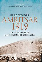 The best books on Popular Uprisings - Amritsar 1919: An Empire of Fear and the Making of a Massacre by Kim Wagner The best books on Popular Uprisings - Amritsar 1919: An Empire of Fear and the Making of a Massacre by Kim Wagner