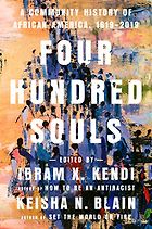 The Best Audiobooks of 2021 - Four Hundred Souls: A Community History of African America, 1619-2019 by Ibram X. Kendi and Keisha N. Blain (editors)
