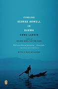 The best books on Burma - Finding George Orwell in Burma by Emma Larkin