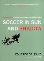 The best books on Soccer as a Second Language - Soccer in Sun and Shadow by Eduardo Galeano The best books on Soccer as a Second Language - Soccer in Sun and Shadow by Eduardo Galeano
