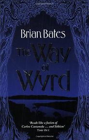 The best books on Magic - The Way Of Wyrd by Brian Bates The best books on Magic - The Way Of Wyrd by Brian Bates