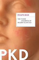 The Best Philip K. Dick Books - The Three Stigmata of Palmer Eldritch by Philip K Dick