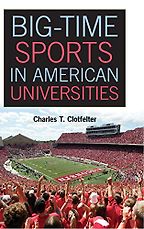 Books that Show Economics is Fun - Big-Time Sports in American Universities by Charles T Clotfelter Books that Show Economics is Fun - Big-Time Sports in American Universities by Charles T Clotfelter