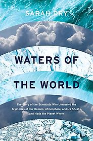 The Best Science Books of 2019 - Waters of the World by Sarah Dry