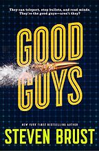 The Best Noir Crime Thrillers - Good Guys by Steven Brust The Best Noir Crime Thrillers - Good Guys by Steven Brust