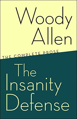 The Insanity Defense by Woody Allen