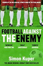 The best books on Soccer as a Second Language - Football against the Enemy by Simon Kuper