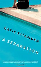 A Separation by Katie Kitamura A Separation by Katie Kitamura