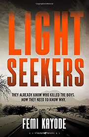 Lightseekers by Femi Kayode Lightseekers by Femi Kayode