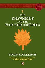 The best books on Native Americans and Colonisers - The Shawnees and the War for America by Colin Calloway