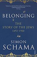 Best Nonfiction Books of 2017 - Belonging: The Story of the Jews 1492–1900 by Simon Schama