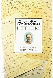 The best books on Beatrix Potter - Beatrix Potter's Letters by Judy Taylor The best books on Beatrix Potter - Beatrix Potter's Letters by Judy Taylor