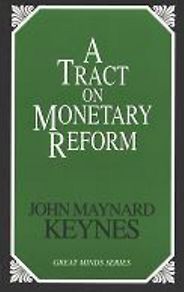 Niall Ferguson on His Intellectual Influences - A Tract on Monetary Reform by John Maynard Keynes Niall Ferguson on His Intellectual Influences - A Tract on Monetary Reform by John Maynard Keynes