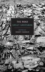 The Best Vasily Grossman Books - The Road by Vasily Grossman The Best Vasily Grossman Books - The Road by Vasily Grossman