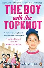 The best books on Lying - The Boy with the Topknot by Sathnam Sanghera