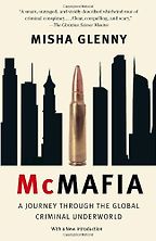 The best books on Crime and Terror - McMafia by Misha Glenny