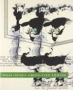 Green-Eyed Thieves by Imraan Coovadia Green-Eyed Thieves by Imraan Coovadia
