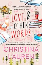 Love and Other Words by Christina Lauren Love and Other Words by Christina Lauren