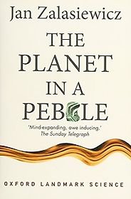 The best books on Evolution of the Earth - The Planet in a Pebble: A journey into Earth's deep history by Jan Zalasiewicz The best books on Evolution of the Earth - The Planet in a Pebble: A journey into Earth's deep history by Jan Zalasiewicz
