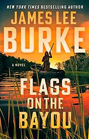 Award-Winning Crime Novels of 2024 - Flags on the Bayou by James Lee Burke Award-Winning Crime Novels of 2024 - Flags on the Bayou by James Lee Burke