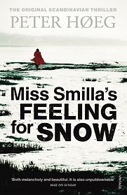 Miss Smilla's Feeling for Snow by Peter Hoeg