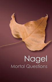 Mortal Questions by Thomas Nagel Mortal Questions by Thomas Nagel