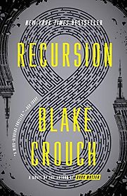 Recursion by Blake Crouch Recursion by Blake Crouch