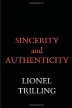 The best books on Living Prudently - Sincerity and Authenticity by Lionel Trilling The best books on Living Prudently - Sincerity and Authenticity by Lionel Trilling
