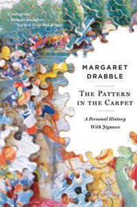 The best books on Ageing - The Pattern in the Carpet: A Personal History with Jigsaws by Margaret Drabble
