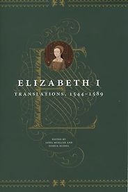 The best books on Elizabeth I - Translations by Elizabeth I, 1592-98 by Janel Mueller and Joshua Scodel