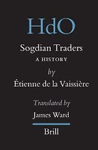 The best books on The Silk Road - Sogdian Traders: A History Étienne de la Vaissière (trans. James Ward)